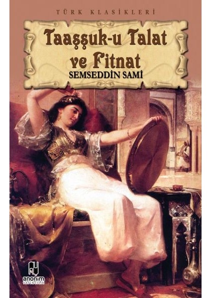 Taaşşuk-U Talat ve Fitnat