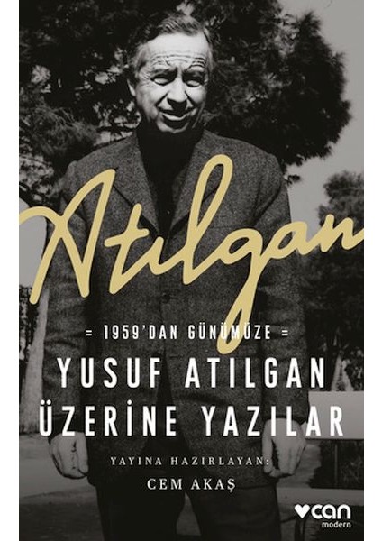 Atılgan: 1959’DAN Günümüze Yusuf Atılgan Üzerine Yazılar