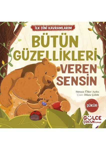 Bütün Güzellikleri Veren Sensin - Ilk Dini Kavramlarım (Şükür)