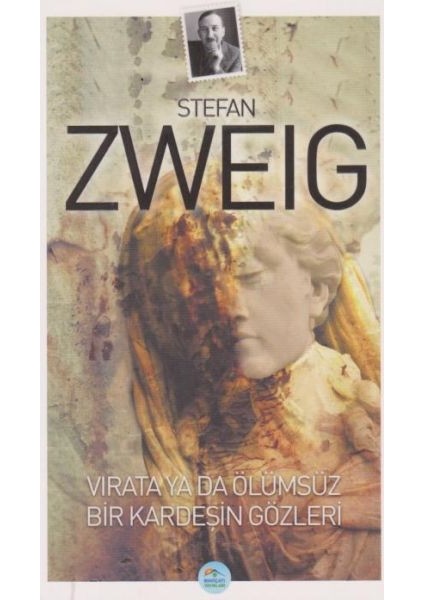 Virata Ya Da Ölümsüz Bir Kardeşin Gözleri