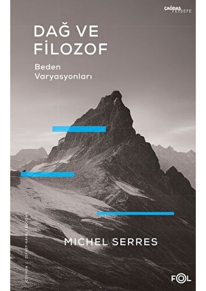 Dağ ve Filozof – Beden Varyasyonları