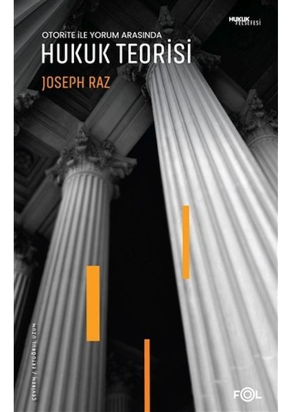 Otorite ile Yorum Arasında Hukuk Teorisi