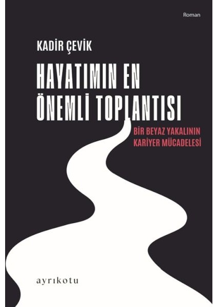 Hayatımın En Önemli Toplantısı