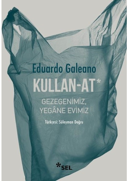 Kullan-At: Gezegenimiz, Yegâne Evimiz