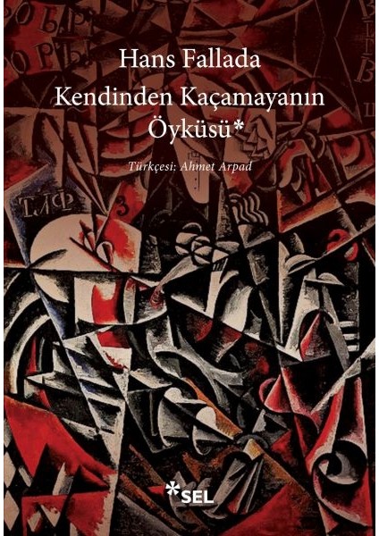 Kendinden Kaçamayanın Öyküsü