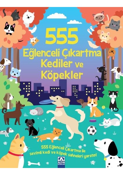 555 Eğlenceli Çıkartma Kediler ve Köpekler