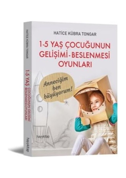 1-5 Yaş Çocuğunun Gelişimi - Beslenmesi Oyunları