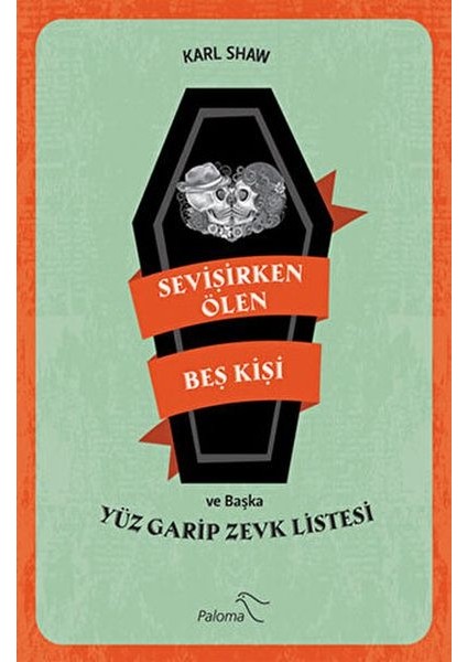 Sevişirken Ölen Beş Kişi ve Yüz Garip Zevk Listesi