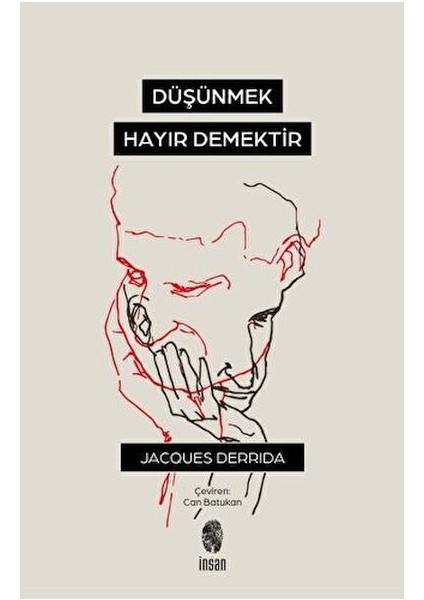 Düşünmek, Hayır Demektir