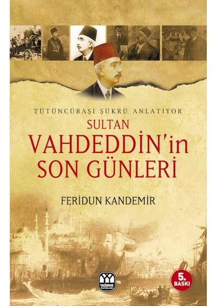 Sultan Vahdeddin’in Son Günleri