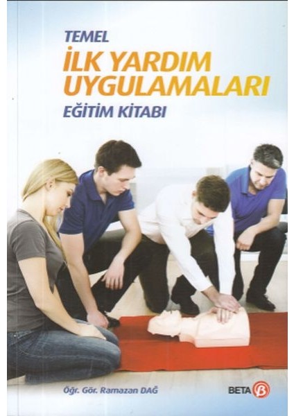 Temel Ilk Yardım Uygulamaları Eğitim Kitabı