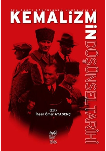 Tek Parti Do¨neminden Ulusalcılıgˆa Kemalizmin Du¨s¸u¨nsel Tarihi
