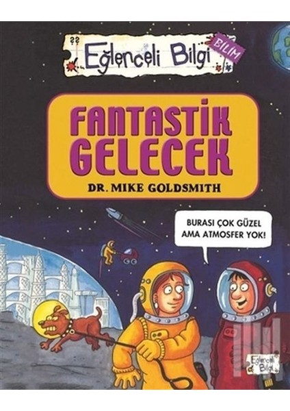 Eğlenceli Bilgi Bilim 52 - Fantastik Gelecek