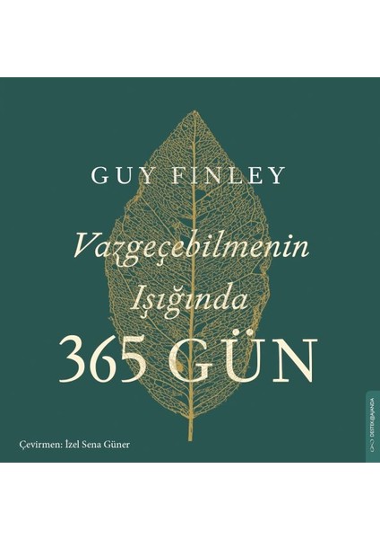 Vazgeçebilmenin Işığında 365 Gün