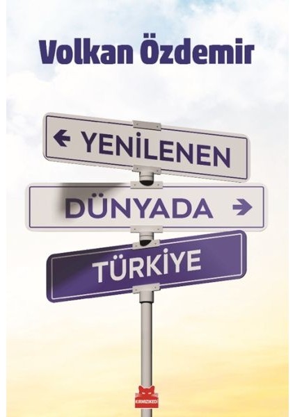 Yenilenen Dünyada Türkiye
