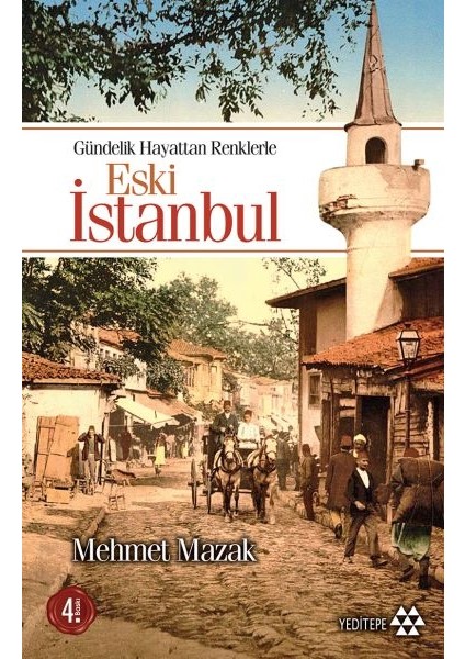 Gündelik Hayattan Renklerle Eski Istanbul