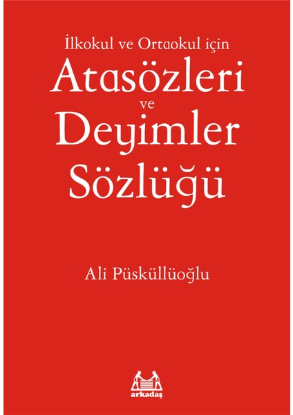 Ilköğretim Için Atasözleri ve Deyimler Sözlüğü
