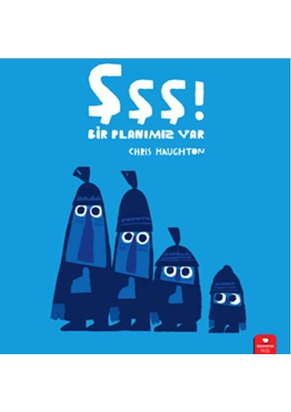 Şşş Bir Planımız Var