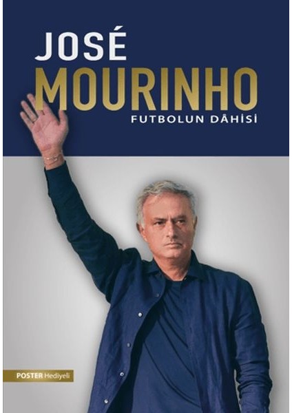 Jose Mourinho: Futbolun Dahisi