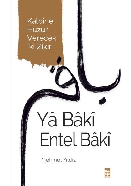 Yâ Bâkî Entel Bâkî