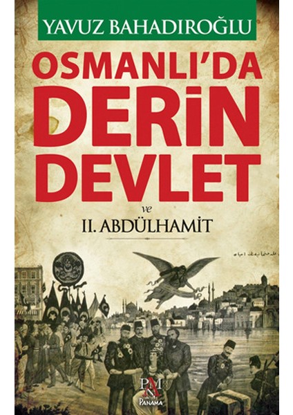 Osmanlı'da Derin Devlet ve 2. Abdülhamit