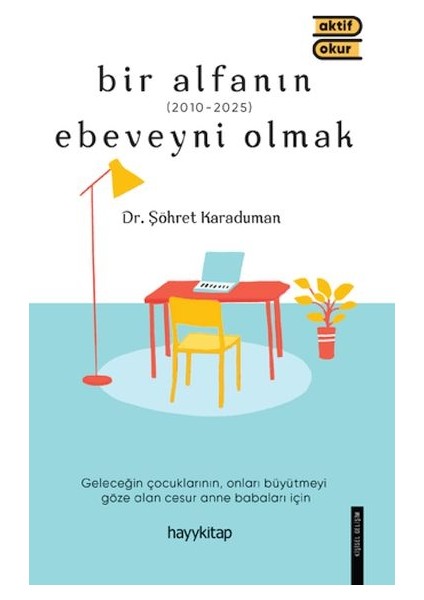 Bir Alfanın Ebeveyni Olmak