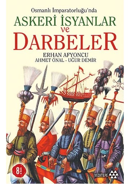 Osmanlı Imparatorluğunda Askeri Isyanlar ve Darbeler