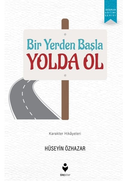 Bir Yerden Başla Yolda Ol