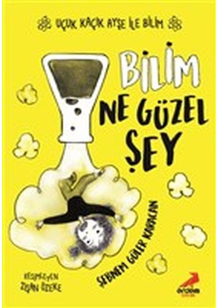 Bilim Ne Güzel Şey - Uçuk Kaçık Ayşe ile Bilim 1