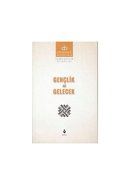 Anadolu Buluşmaları 6 - Gençlik ve Gelecek