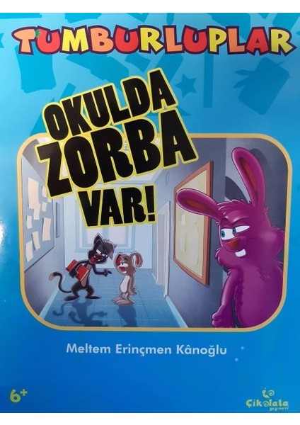 Tumburluplar: Okulda Zorba Var!