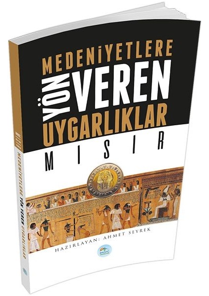 Mısır : Medeniyete Yön Veren Uygarlıklar