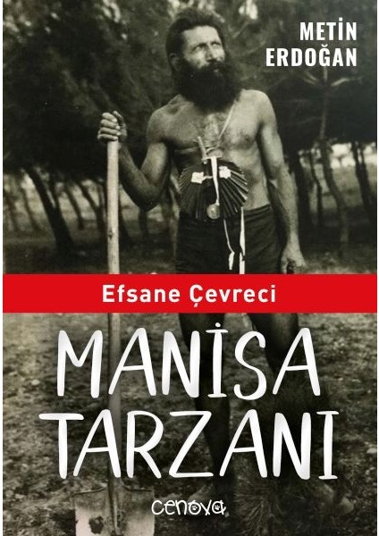 Efsane Çevreci Manisa Tarzanı