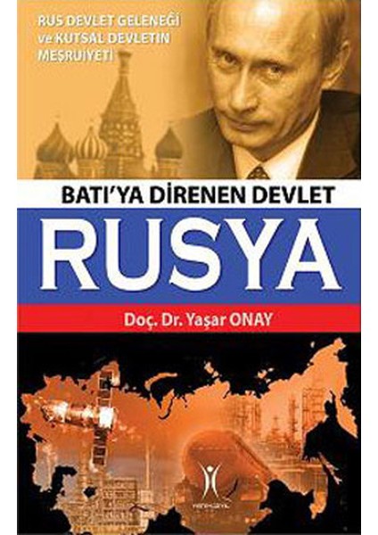 Batı'ya Direnen Devlet Rusya
