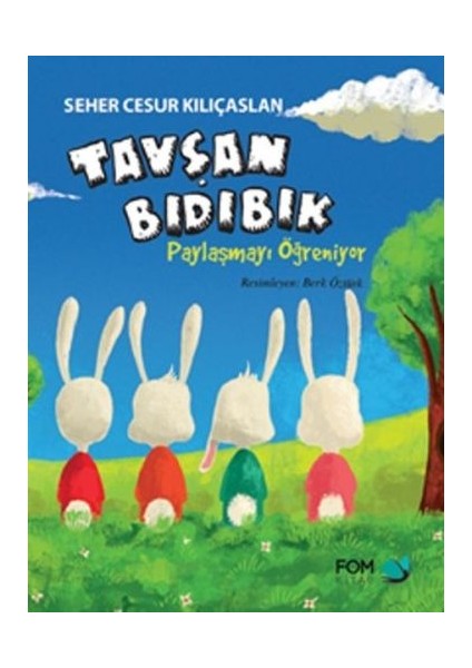 Tavşan Bıdıbık - Paylaşmayı Öğreniyor