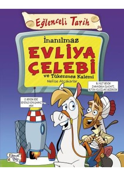 Inanılmaz Evliya Çelebi ve Tükenmez Kalemi