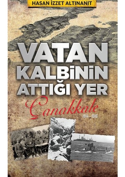 Vatan Kalbinin Attığı Yer Çanakkale