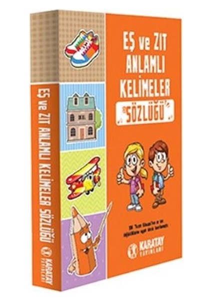 Eş ve Zıt Anlamlı Kelimeler Sözlüğü