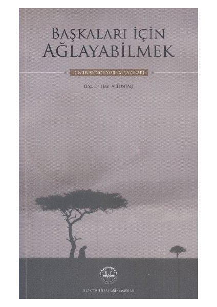 Başkaları Için Ağlayabilmek