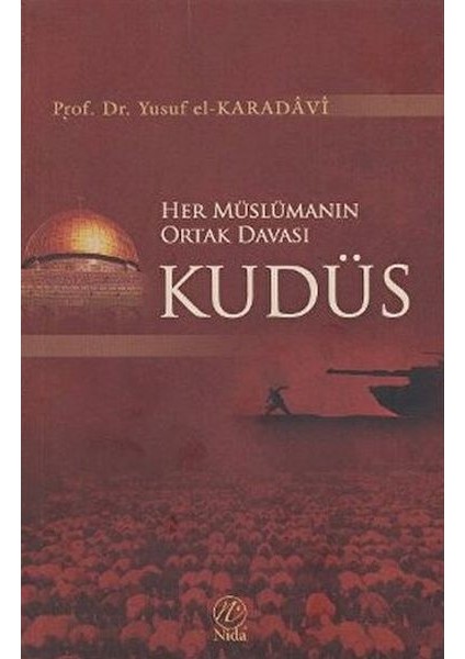 Her Müslümanın Ortak Davası Kudüs