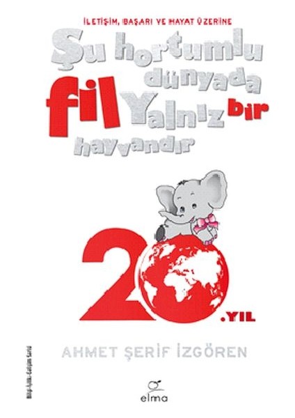 Şu Hortumlu Dünyada Fil Yalnız Bir Hayvandır