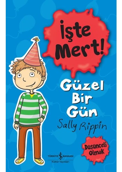 Işte Mert! - Güzel Bir Gün - Düşünceli Olmak