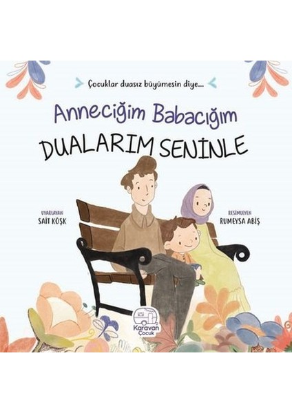 Anneciğim Babacığım Dualarım Seninle