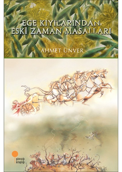 Ege Kıyılarından Eski Zaman Masalları