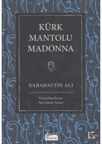 Kürk Mantolu Madonna (Bez Ciltli)