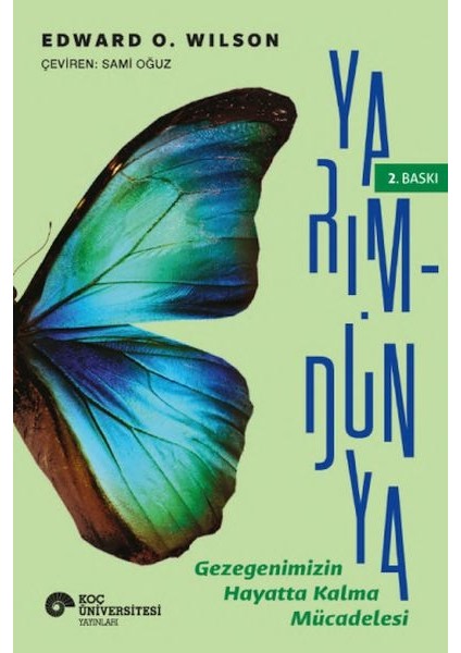 Yarım-Dünya: Gezegenimizin Hayatta Kalma Mücadelesi