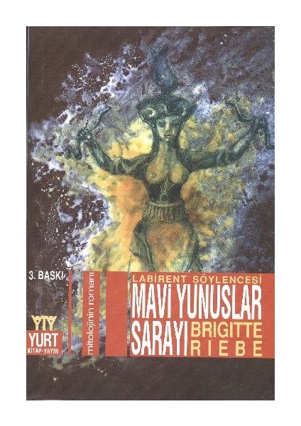 Mavi Yunuslar Sarayı Mitolojinin Romanı