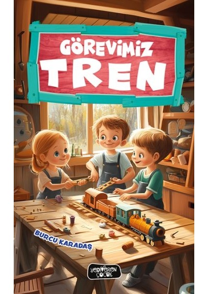Görevimiz Tren