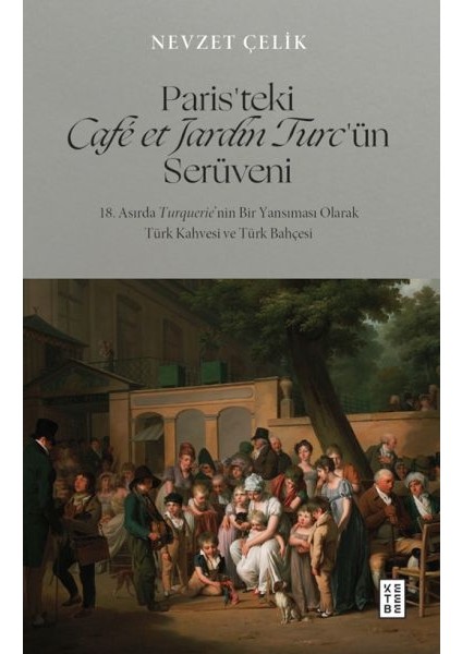 Paris’teki Café Et Jardin Turc’ün Serüveni
