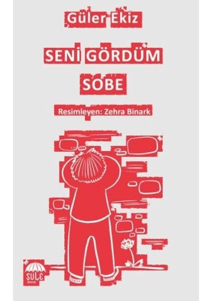 Seni Gördüm Sobe